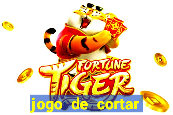 jogo de cortar frutinha para ganhar dinheiro